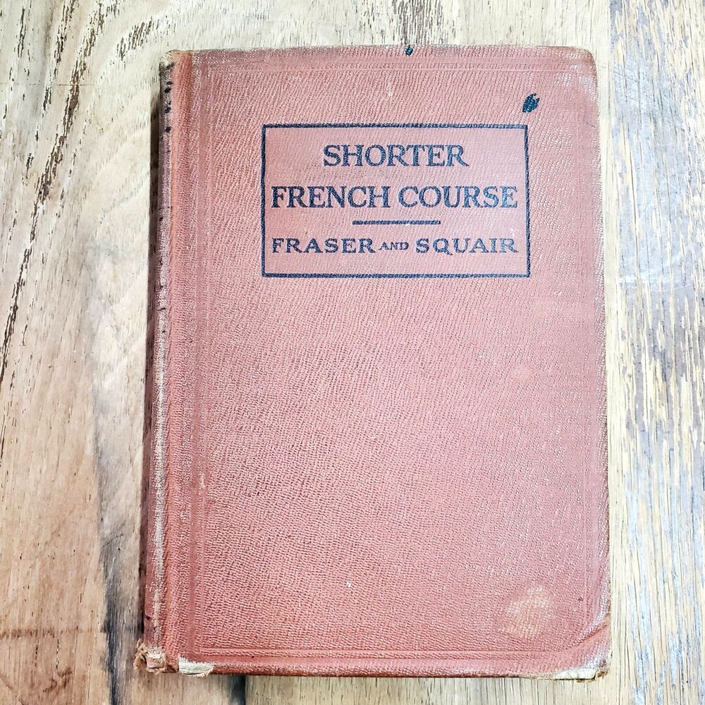 Antique 1913 Shorter French Course Hardcover Book Fraser & Squair